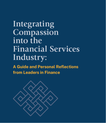 Integrating Compassion into the Financial Services Industry: A Guide and Personal Reflections from Leaders in Finance bookcover